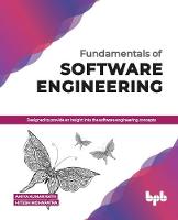 Fundamentals of Software Engineering Designed to Provide an Insight into the Software Engineering Concepts