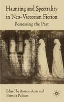 Haunting and Spectrality in Neo-Victorian Fiction (PDF eBook)