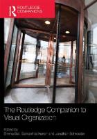 Routledge Companion to Visual Organization, The