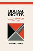 Liberal Rights: Collected Papers 19811991