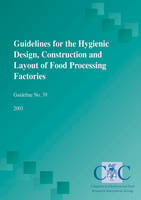 Guidelines for the Hygienic Design, Construction and Layout of Food Processing Factories