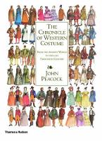 Chronicle of Western Costume, The: From the Ancient World to the Late Twentieth Century