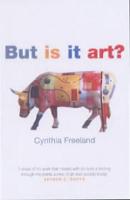 But Is It Art?: An Introduction to Art Theory