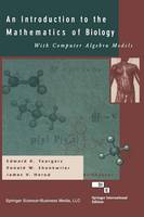 Introduction to the Mathematics of Biology: with Computer Algebra Models, An