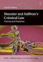 Simester and Sullivans Criminal Law: Theory and Doctrine