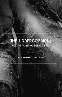 Undercommons, The: Fugitive Planning & Black Study