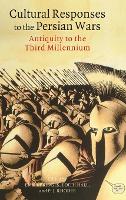 Cultural Responses to the Persian Wars: Antiquity to the Third Millennium