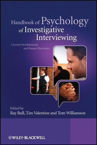 Handbook of Psychology of Investigative Interviewing: Current Developments and Future Directions