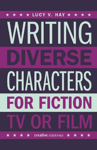 Writing Diverse Characters For Fiction, TV or Film