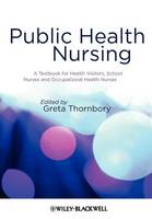 Public Health Nursing: A Textbook for Health Visitors, School Nurses and Occupational Health Nurses