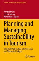 Planning and Managing Sustainability in Tourism: Empirical Studies, Best-practice Cases and Theoretical Insights