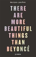 There Are More Beautiful Things Than Beyonce