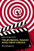 How to Get Into Television Radio and New Media