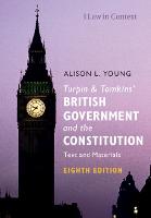 Turpin and Tomkins' British Government and the Constitution: Text and Materials