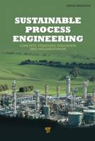 Sustainable Process Engineering: Concepts, Strategies, Evaluation and Implementation