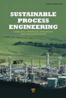 Sustainable Process Engineering: Concepts, Strategies, Evaluation and Implementation