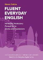 Fluent Everyday English: Book 4 in the Everyday English Advanced Vocabulary series
