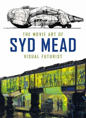 Movie Art of Syd Mead: Visual Futurist, The