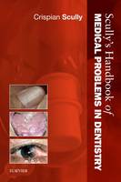 Scully's Handbook of Medical Problems in Dentistry
