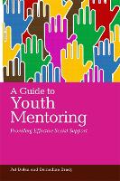 Guide to Youth Mentoring, A: Providing Effective Social Support