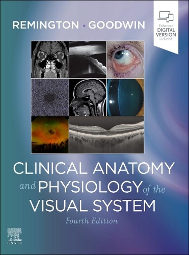  Clinical Anatomy and Physiology of the Visual System E-Book: Clinical Anatomy and Physiology of the Visual...