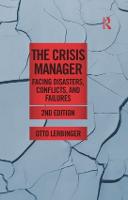 Crisis Manager, The: Facing Disasters, Conflicts, and Failures