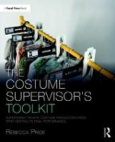 The Costume SupervisorOs Toolkit: Supervising Theatre Costume Production from First Meeting to Final Performance (ePub eBook)