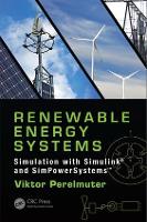 Renewable Energy Systems: Simulation with Simulink and SimPowerSystems
