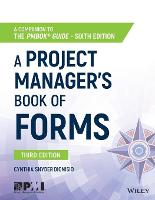 Project Manager's Book of Forms, A: A Companion to the PMBOK Guide