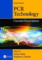 PCR Technology: Current Innovations, Third Edition