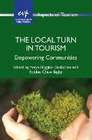 Local Turn in Tourism, The: Empowering Communities