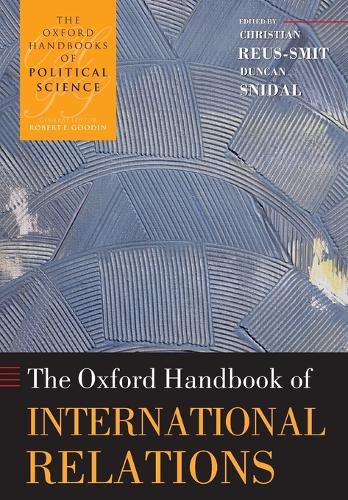 Oxford Handbook of International Relations, The