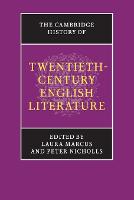 Cambridge History of Twentieth-Century English Literature, The