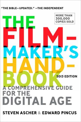 Filmmaker's Handbook, The (Fifth Edition): A Comprehensive Guide for the Digital Age