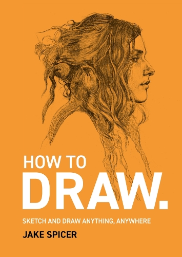 How To Draw: Sketch and Draw Anywhere, Anytime