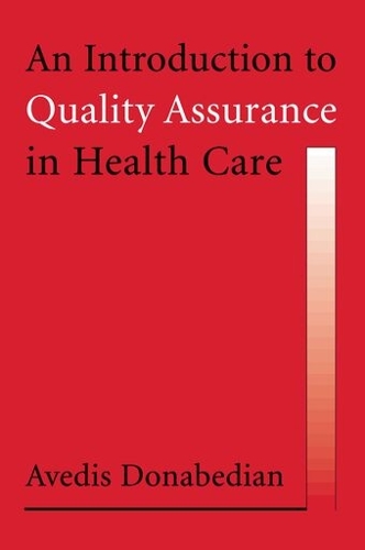 Introduction to Quality Assurance in Health Care, An