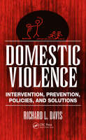 Domestic Violence: Intervention, Prevention, Policies, and Solutions