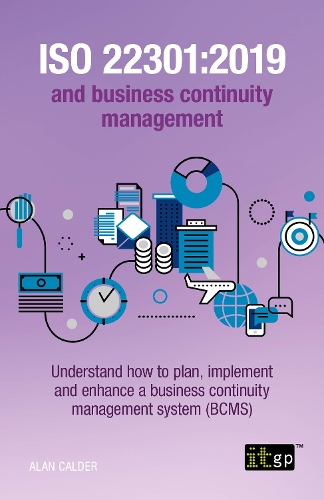  ISO 22301:2019 and business continuity management - Understand how to plan, implement and enhance a business...