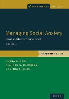 Managing Social Anxiety, Therapist Guide: A Cognitive-Behavioral Therapy Approach