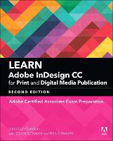 Learn Adobe InDesign CC for Print and Digital Media Publication: Adobe Certified Associate Exam Preparation (ePub eBook)