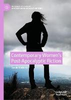 Contemporary Womens Post-Apocalyptic Fiction