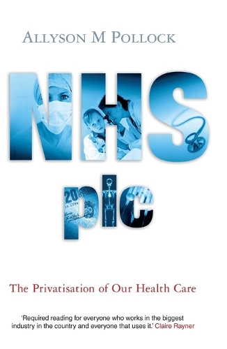 NHS plc: The Privatisation of Our Health Care