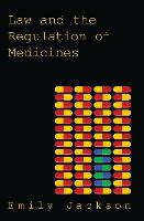 Law and the Regulation of Medicines