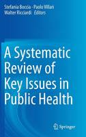 Systematic Review of Key Issues in Public Health, A