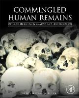 Commingled Human Remains: Methods in Recovery, Analysis, and Identification (ePub eBook)