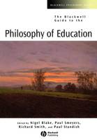 Blackwell Guide to the Philosophy of Education, The