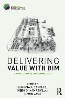 Delivering Value with BIM: A whole-of-life approach