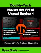 Master the Art of Unreal Engine 4 - Blueprints - Double Pack #1