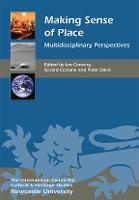 Making Sense of Place: Multidisciplinary Perspectives