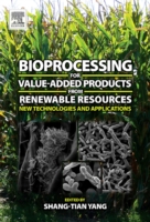Bioprocessing for Value-Added Products from Renewable Resources: New Technologies and Applications (ePub eBook)